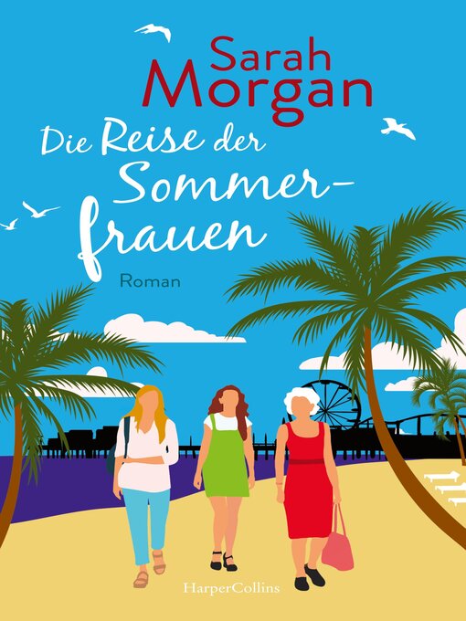 Title details for Die Reise der Sommerfrauen by Sarah Morgan - Wait list
